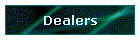 Dealers